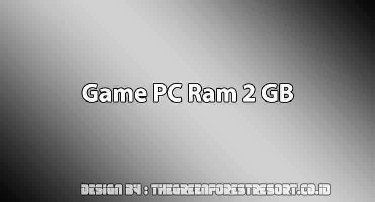 Cover Game PC Ram 2 GB
