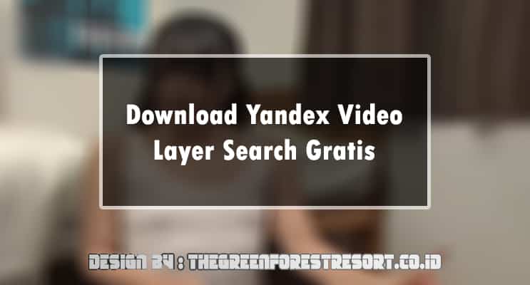 Download Yandex Video Layer Search Gratis
