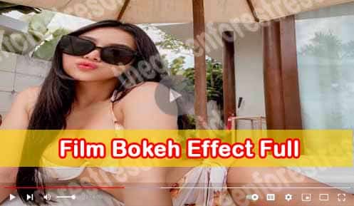 Film Bokeh Effect Full No Hoax