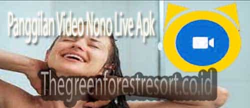 Panggilan Video Nono Live Apk